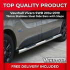 FOR VAUXHALL VIVARO 14>19 76MM SWB 3 STEP SIDE BARS STAINLESS STEEL CHROME STEPS