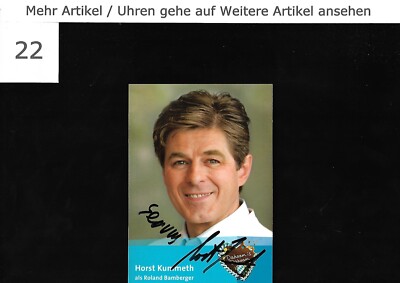 Horst Kummeth - Schauspiel Autogrammkarte- Handsignierte. mehr Siehe Bilder