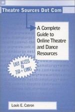 Theatre Sources Dot Com Paperback Louis Catron