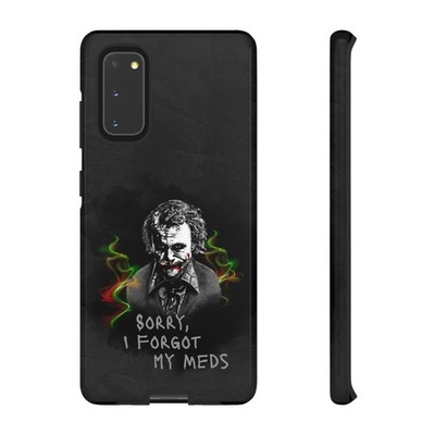 Joker, Sorry I Forgot My Meds -Tough phone case-IPhone, Google, Samsung
