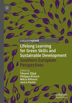 Tihomir ¿Iljak (u. a.) | Lifelong Learning for Green Skills and Sustainable...