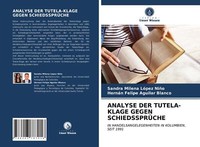 Analyse Der TUTELA-KLAGE Gegen SchiedssprÜChe | Buch | 9786203787016
