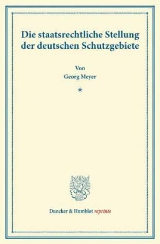 Thumbnail - Die Staatsrechtliche Stellung Der Deutschen Schutzgebiete. 2300