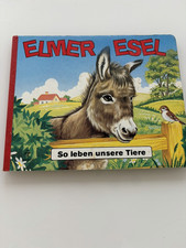 Elmer Esel, so leben unsere Tiere Bilderbuch Pestalozzi 1981 Pappbilderbuch