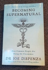 Becoming Supernatural: How Common People Are... Dispenza - 2017 pb - very good