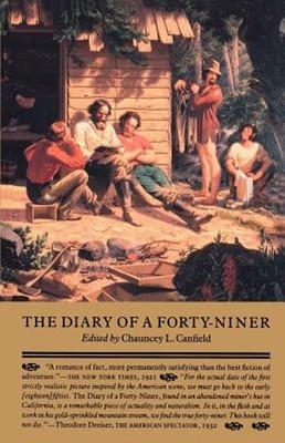 The Diary of a Forty-Niner by Chauncey Canfield: Used
