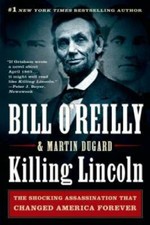 Killing Lincoln: The Shocking Assassination that Changed America Forever - GOOD