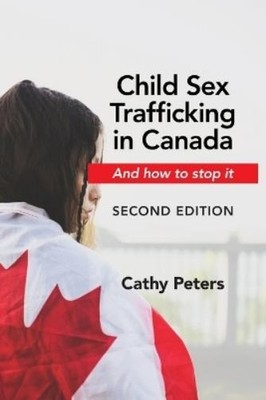 Cathy Peters Child Sex Trafficking in Canada and How t (Taschenbuch) (US IMPORT)