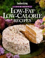 Southern Living: Our Best Low-Fat Low-Calorie Recipes - Hardcover - VERY GOOD