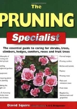 The Pruning Specialist: The Essential Guide to Caring for Shrubs, Trees,  - GOOD