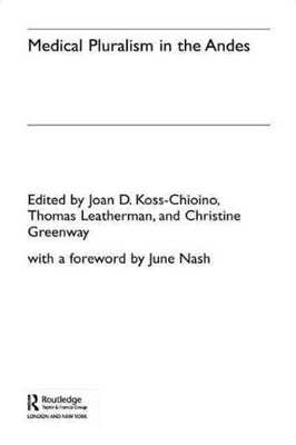 Medizinischer Pluralismus in den Anden, Taschenbuch von Koss-Chioino, Joan (EDT); Leder...