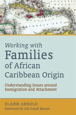 Working with Families of African Caribbean Origin: Understanding Issues around I