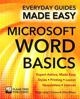 Microsoft Word Basics: Expert Advice, Made Easy (Ever by Hawkins, Rob 1783613904