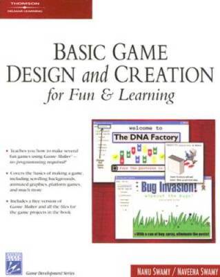 Basic Game Design & Creation for Fun & Learning (Game Development Series) - GOOD