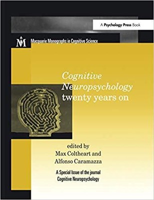 Cognitive Neuropsychology Twenty Years On   A Special Issue of Cognit - T9000z