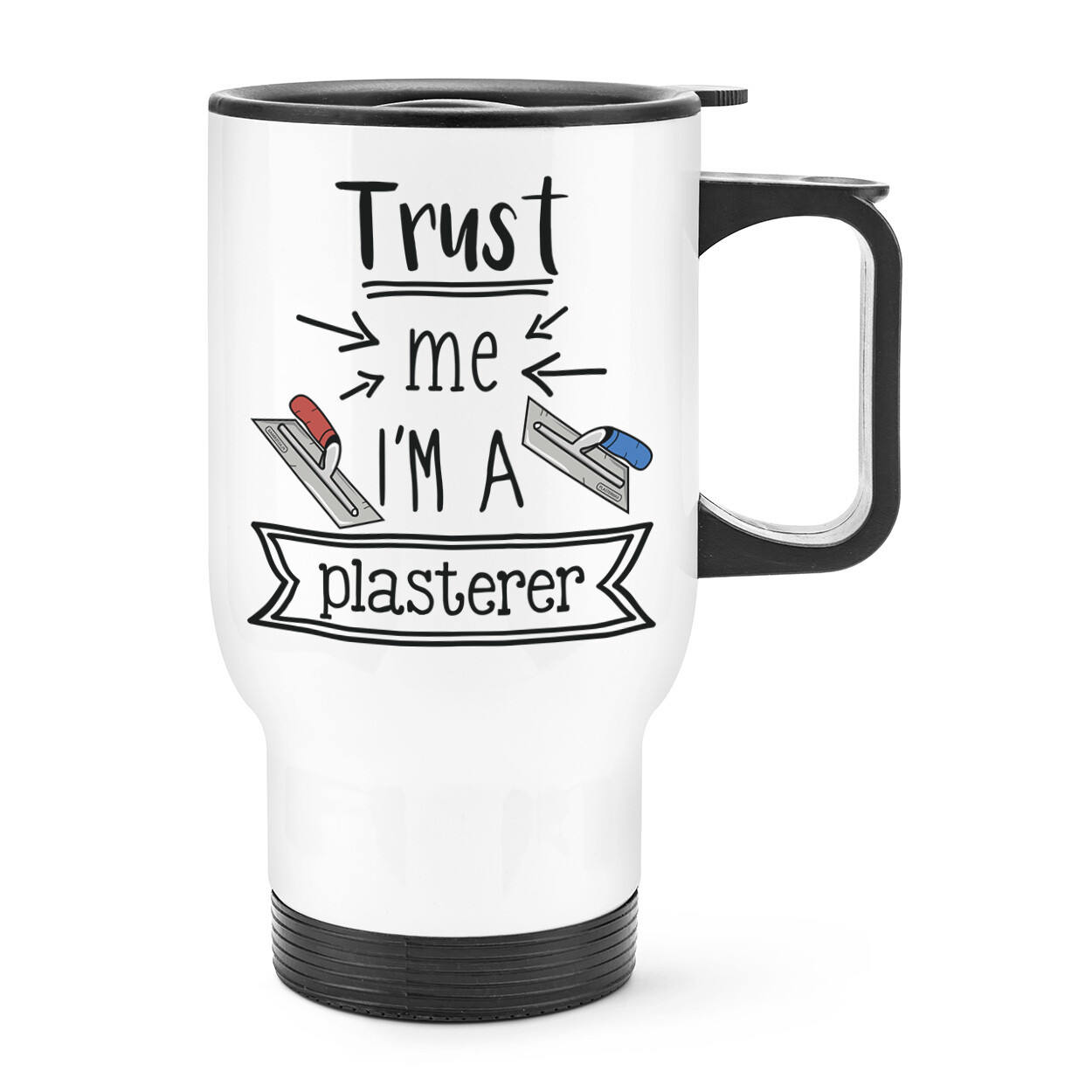 Trust Me I'm A Plasterer Travel Mug Cup With Handle Favourite Best Funny Joke