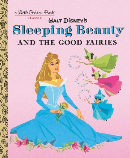 Sleeping Beauty and the Good Fairies (Disney Classic) (Copertina rigida)