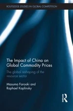 The Impact of China on Global Commodity Prices: The Disruption of the World's