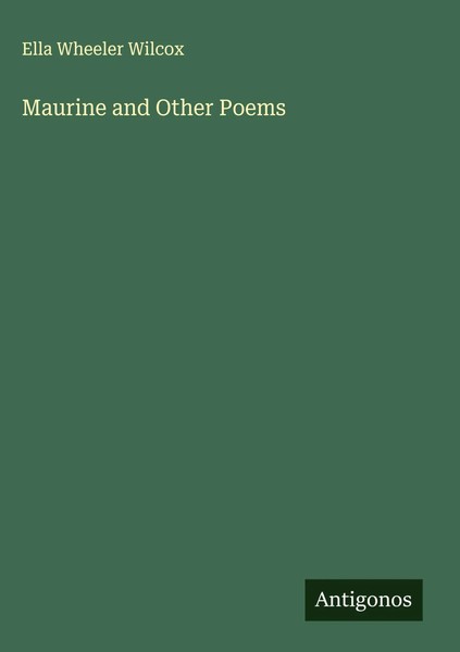Ella Wheeler Wilcox | Maurine And Other Poems | Buch | Englisch (2025)-image