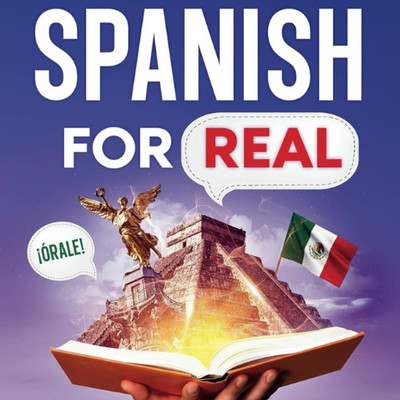 Spanish for Real   The Complete Language Learning Workbook | Speak Spanish Quick