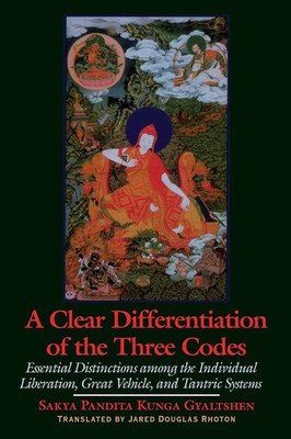 A Clear Differentiation of the Three Codes Sakya Pandita Kunga Gyaltshen Buch