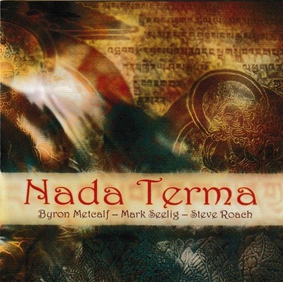Byron Metcalf - Mark Seelig - Steve Roach   Nada Terma (CD) very good condition!