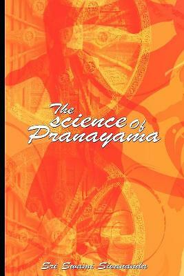 The science Of Pranayama by Sri Swami Sivananda (Paperback, 2008)