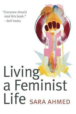 Living a Feminist Life by Sara Ahmed (PB 2017) - Image 6