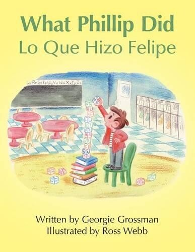 Georgie Grossman What Phillip Did/lo Que Hizo Felipe (taschenbuch)