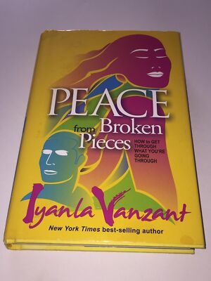 Peace from Broken Pieces: How to Get Through What You're Going Through Vanzant,