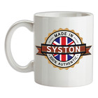 Made In SYSTON Mug - Tea - Coffee - Town - City - Place - Home