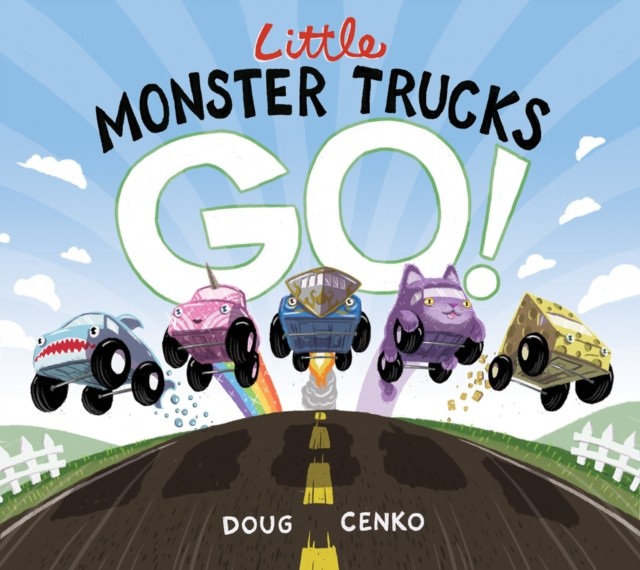 Little Monster Trucks GO! by Doug Cenko HARDBACK 9781936669837