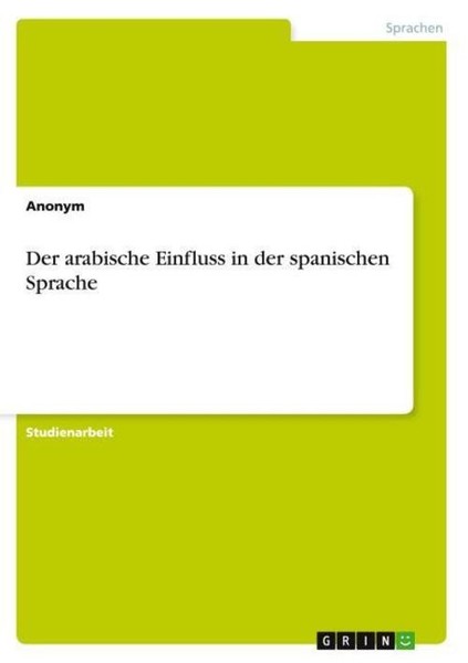 Der Arabische Einfluss In Der Spanischen Sprache Anonym-image