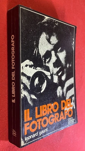 Leonard GAUNT - IL LIBRO DEL FOTOGRAFO Ed Cesco Ciapanna (1981) Manuale