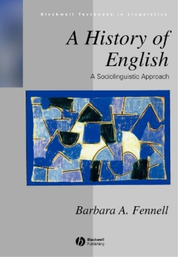 Barbara Fennell A History of English (Tascabile)