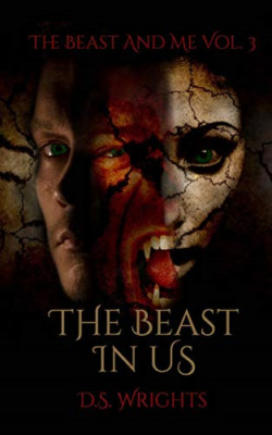 The Beast in Us -  NEW D S Wrights 2016