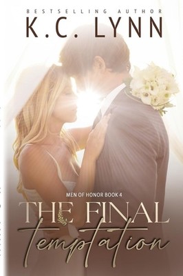 The Final Temptation (Men of Honor) - paperback Lynn, K C