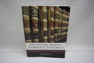Dante-Gesellschaft, Deutsche:Deutsches Dante-Jahrbuch, Volume 4