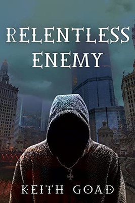 Relentless Enemy - Paperback / softback NEW Goad, Keith 10/10/2020