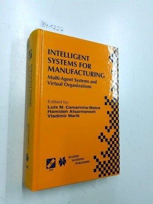 Intelligent Systems for Manufacturing: Multi-Agent Systems and Virtual Organizat