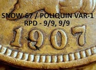 1907 Indian Head Cent - HIGH GRADE VF+++, SNOW-67 / POLIQUIN VAR-1  (H971)