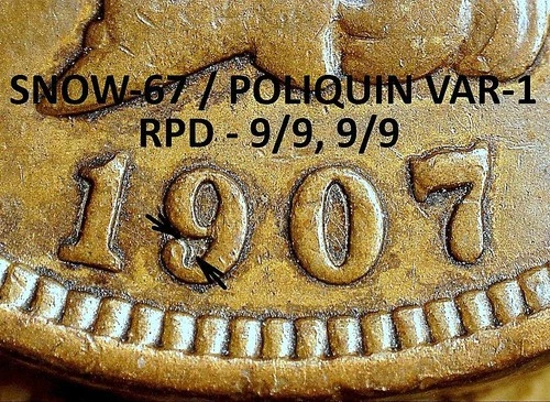 1907 Indian Head Cent - HIGH GRADE VF+++, SNOW-67 / POLIQUIN VAR-1  (H971)