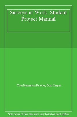 Umfragen bei der Arbeit: Studenten-Projekthandbuch, Tom Kynaston Reeves, Don