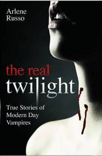 The Real Twilight: True Stories of Modern Day Vampires - Paperback - GOOD