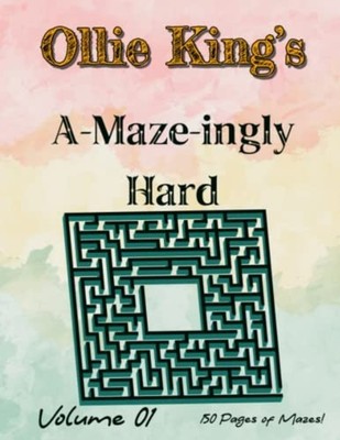 Ollie King's A-Maze-ingly Hard Volume 01 -  NEW OLLIE. KING 2023-03