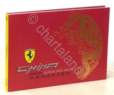 G. Lalli - China - Ferrari 15.000 Red Miles: Eine neue Seidenstraße - Aufl. 2006