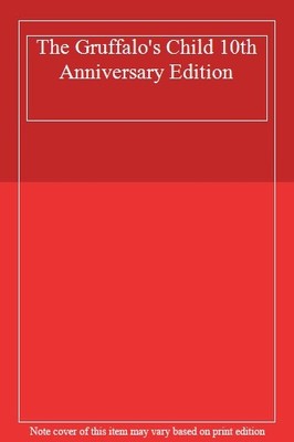 The Gruffalo's Child 10th Anniversary Edition,