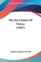 Stopford Augustus Brooke | The Sea Charm Of Venice (1907) | Taschenbuch (2008)