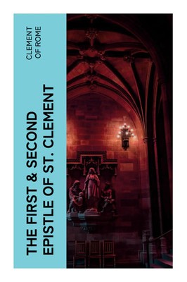 Clement Of Rome | The First & Second Epistle of St. Clement | Taschenbuch (2023)