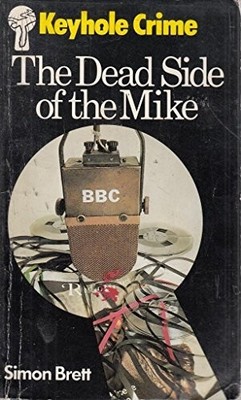 Dead Side of the Mike (Keyhole Crime S.), Brett, Simon